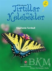 İlk Okuma - Tırtıllar ve Kelebekler - TÜBİTAK Yayınları