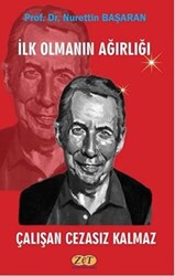 İlk Olmanın Ağırlığı Çalışan Cezasız Kalmaz - Zet Yayınları