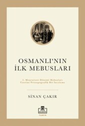 İlk Osmanlı Mebusları - Timaş Akademi