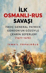 İlk Osmanlı - Rus Savaşı - Divan Kitap