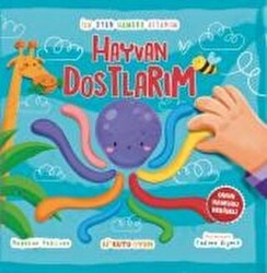 İlk Oyun Hamuru Kitabım - Hayvan Dostlarım - Bi Kutu Oyun
