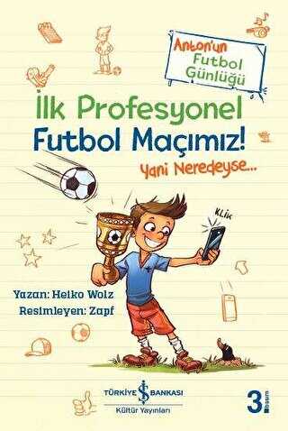 İlk Profesyonel Futbol Maçımız! - İş Bankası Kültür Yayınları