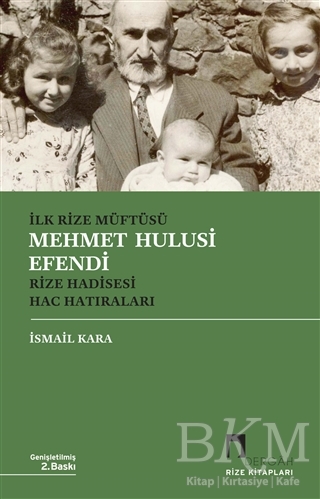 İlk Rize Müftüsü Mehmet Hulusi Efendi Rize Hadisesi Hac Hatıraları - Dergah Yayınları
