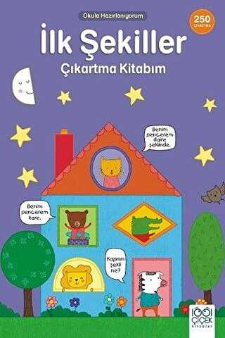 İlk Şekiller Çıkartma Kitabım - Okula Hazırlanıyorum - 1001 Çiçek Kitaplar