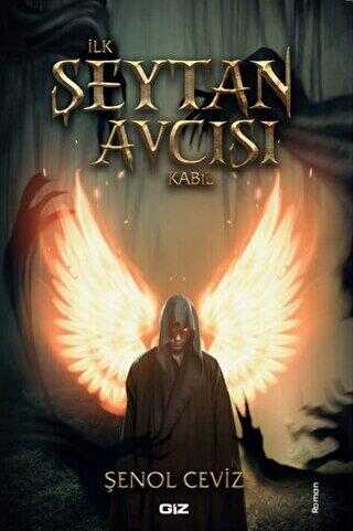 İlk Şeytan Avcısı Kabil - Giz Kitap