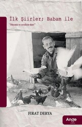 İlk Şiirler; Babam ile - Ange Yayınları