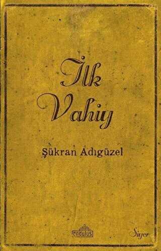 İLK VAHİY - Endülüs Yayınları