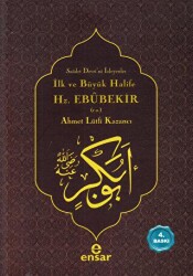 İlk ve Büyük Halife Hz. Ebubekir r.a. - Ensar Neşriyat
