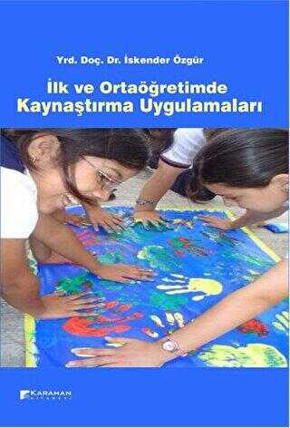 İlk ve Ortaöğretimde Kaynaştırma Uygulamaları - Karahan Kitabevi