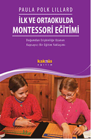 İLK VE ORTAOKULDA MONTESSORİ EĞİTİMİ - Kaknüs Yayınları