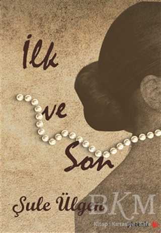 İlk ve Son - Phoenix Yayınevi
