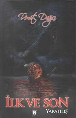 İlk ve Son Yaratılış - Dorlion Yayınları