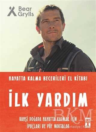 İlk Yardım - Hayatta Kalma Becerileri El Kitabı - 2
