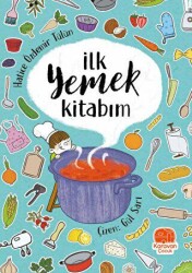 İlk Yemek Kitabım - Karavan Çocuk Yayınları