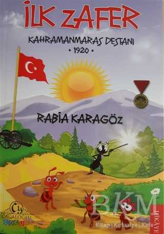 İlk Zafer - Kahramanmaraş Destanı 1920 - Cağaloğlu Yayınevi