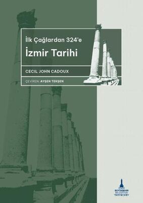 İlkçağlardan 324’e İzmir Tarihi