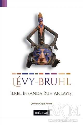 İlkel İnsanda Ruh Anlayışı - Doğu Batı Yayınları