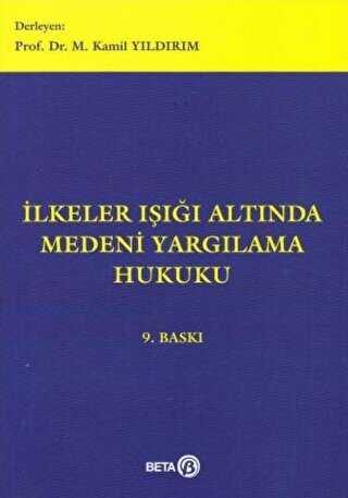 İlkeler Işığı Altında Medeni Yargılama Hukuku - 1