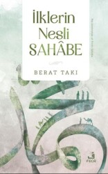 İlklerin Nesli Sahabe - Fecr Yayınları