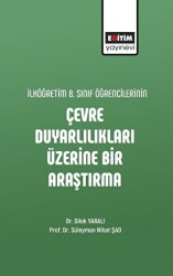 İlköğretim 8. Sınıf Öğrencilerinin Çevre Duyarlılıkları Üzerine Bir Araştırma - Eğitim Yayınevi - Bilimsel Eserler
