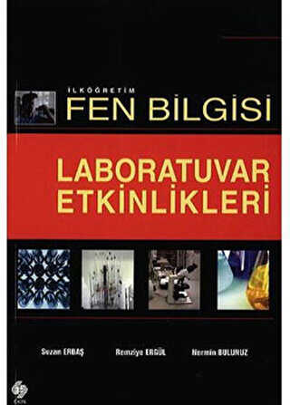 İlköğretim Fen Bilgisi Laboratuvar Etkinlikleri - Ekin Basım Yayın