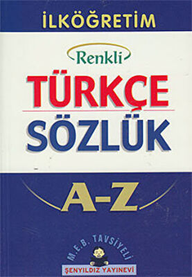 İlköğretim Okulları İçin Renkli Türkçe Sözlük A-Z kapağı