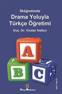 Kitap Müptelası Yayınları İlköğretimde Drama Oyunlarıyla Türkçe Öğretimi - 1