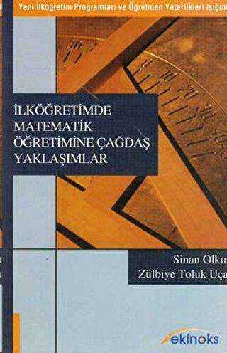 İlköğretimde Matematik Öğretimine Çağdaş Yaklaşımlar - Ekinoks Yayınları