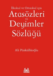 İlkokul ve Ortaokul İçin Atasözleri ve Deyimler Sözlüğü - Arkadaş Yayınları