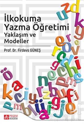 İlkokuma Yazma Öğretimi - Pegem Akademi Yayıncılık
