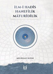 İlm-i Hadis Hanefilik Maturidilik - Kökler Kitabevi