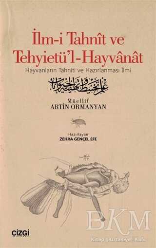 İlm-i Tahnit ve Tehyietü`l-Hayvanat Osmanlıca Aslı İle - Çizgi Kitabevi Yayınları