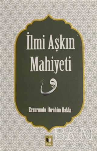 İlmi Aşkın Mahiyeti - Ehil Yayınları