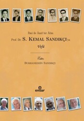 İlmi İle Amil Bir Alim Prof. Dr. S. Kemal Sandıkçı`ya Vefa - Ensar Neşriyat