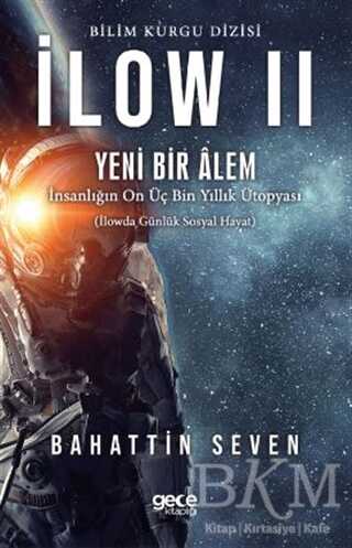 İlow 2 - Yeni Bir Alem - Gece Kitaplığı