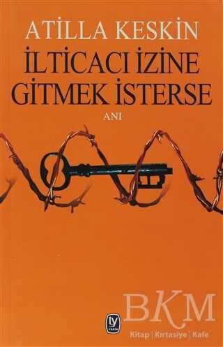 İlticacı İzine Gitmek İsterse - Tekin Yayınevi