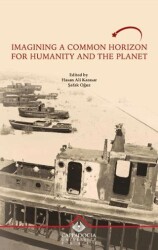 Imagining a Common Horizon for Humanity and the Planet - Kapadokya Üniversitesi Yayınları
