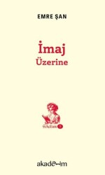 İmaj Üzerine - Akademim Kitaplığı