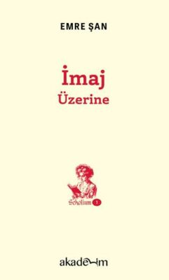 İmaj Üzerine - 1