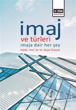 İmaj ve Türleri - Eğitim Yayınevi - Bilimsel Eserler
