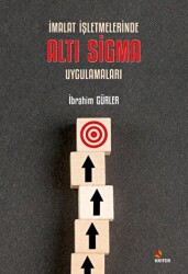 İmalat İşletmelerinde Altı Sigma Uygulamaları - Kriter Yayınları
