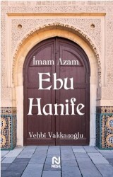 İmam Azam Ebu Hanife - Nesil Yayınları