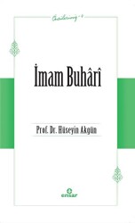 İmam Buhari Öncülerimiz-4 - Ensar Neşriyat