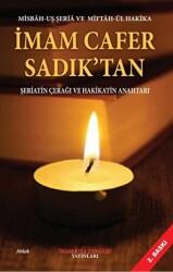 İmam Cafer Sadık’tan Şeriatin Çerağı Ve Hakikatin Anahtarı - İmam Rıza Dergahı Yayınları