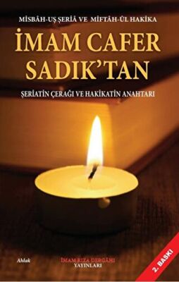 İmam Cafer Sadık’tan Şeriatin Çerağı Ve Hakikatin Anahtarı - 1