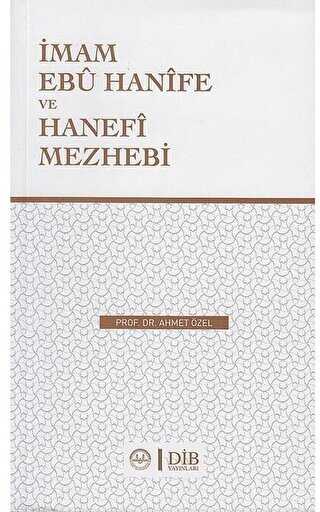 İMAM EBU HANİFE VE HANEFİ MEZHEBİ - Diyanet İşleri Başkanlığı