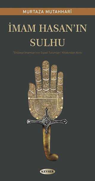 İmam Hasan`ın Sulhu - Kevser Yayınları