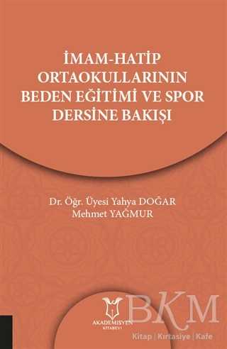 İmam-Hatip Ortaokullarının Beden Eğitimi ve Spor Dersine Bakışı - Akademisyen Kitabevi