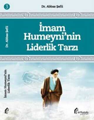 İmam Humeyni`nin Liderlik Tarzı - el-Mustafa Yayınları