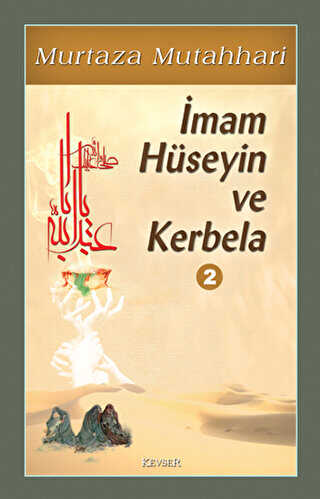 İmam Hüseyin ve Kerbela Cilt 2 - Kevser Yayınları